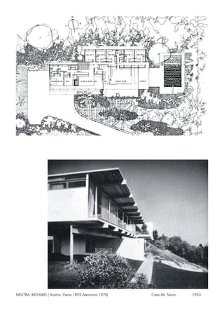 NEUTRA, RICHARD ( Austria, Viena 1892-Alemania 1970) Casa Mr. Slavin 1953
 