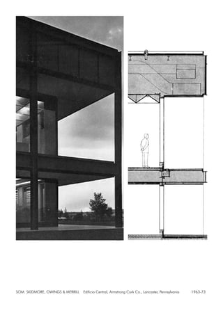 SOM. SKIDMORE, OWINGS & MERRILL Edificio Central, Armstrong Cork Co., Lancaster, Pennsylvania 1963-73
 