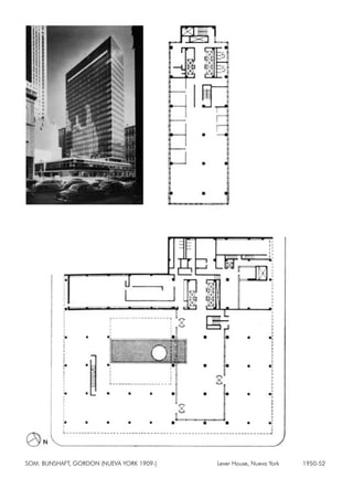 SOM. BUNSHAFT, GORDON (NUEVA YORK 1909-) Lever House, Nueva York 1950-52
 