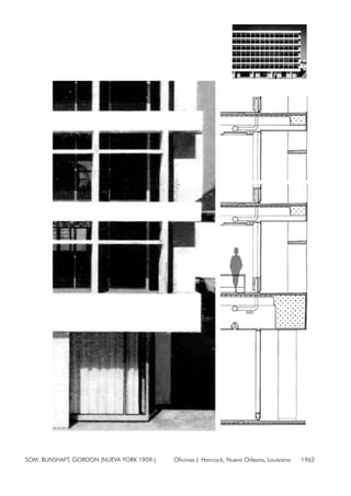 SOM. BUNSHAFT, GORDON (NUEVA YORK 1909-) Oficinas J. Hancock, Nueva Orleans, Louisiana 1962
 