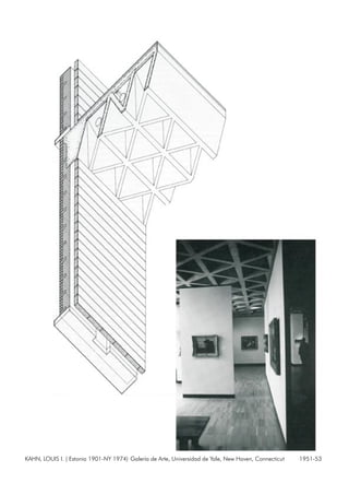 KAHN, LOUIS I. ( Estonia 1901-NY 1974) Galería de Arte, Universidad de Yale, New Haven, Connecticut 1951-53
 