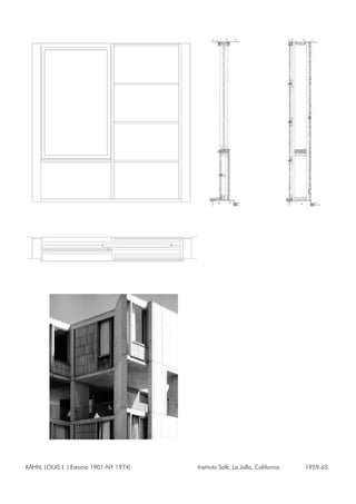–
KAHN, LOUIS I. ( Estonia 1901-NY 1974) Instituto Salk, La Jolla, California 1959-65
 