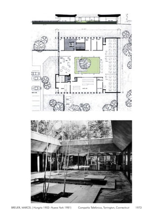 BREUER, MARCEL ( Hungría 1902- Nueva York 1981) Compañía Telefónica, Torrington, Connecticut 1973
 