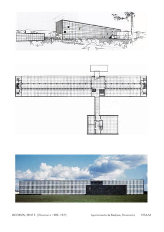 JACOBSEN, ARNE E. ( Dinamarca 1902- 1971) Ayuntamiento de Rødovre, Dinamarca 1954-56
 