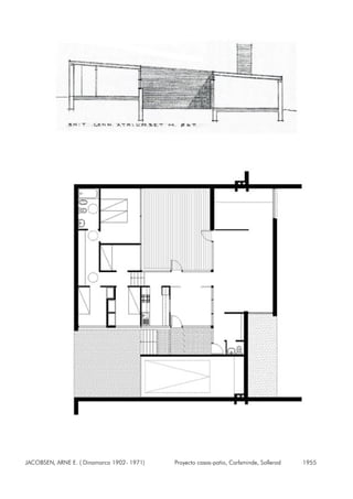 JACOBSEN, ARNE E. ( Dinamarca 1902- 1971) Proyecto casas-patio, Carlsminde, Sollerod 1955
 