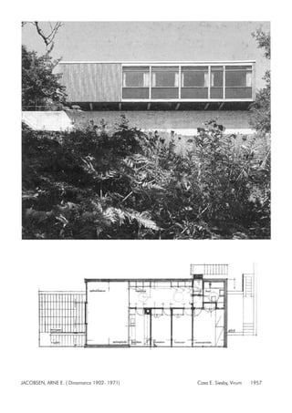 JACOBSEN, ARNE E. ( Dinamarca 1902- 1971) Casa E. Siesby, Virum 1957
 