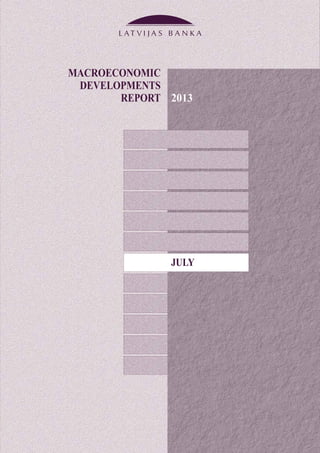 MACROECONOMIC
DEVELOPMENTS
REPORT 2013
JULY
 