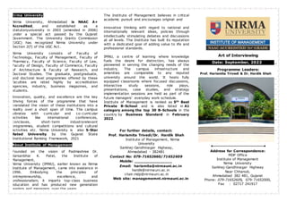 Nirma University
Nirma University, Ahmedabad is NAAC A+
Accredited, and established as a
statutoryuniversity in 2003 (amended in 2006)
under a special act passed by the Gujarat
Government. The University Grants Commission
(UGC) has recognized Nirma University under
Section 2(f) of the UGC Act.
Nirma University consists of Faculty of
Technology, Faculty of Management, Faculty of
Pharmacy, Faculty of Science, Faculty of Law,
Faculty of Design, Faculty of Commerce, Faculty
of Architecture & Faculty of Research, and
Doctoral Studies. The graduate, postgraduate,
and doctoral level programmes offered by these
faculties are rated highly by accreditation
agencies, industry, business magazines, and
students.
Innovation, quality, and excellence are the key
driving forces of the programme that have
translated the vision of these institutions into a
reality over a short span of time. The campus
vibrates with curricular and co-curricular
activities like international conferences,
conclaves, short-term industryrelevant
programmes, student competitions and cultural
activities etc. Nirma University is also 5-Star
Rated University by the Gujarat State
Institutional Ranking Framework, 2021
About Institute of Management
Founded on the vision of Padmashree Dr.
Karsanbhai K. Patel, the Institute of
Management,
Nirma University (IMNU), earlier known as Nirma
Institute of Management, came into existence in
1996. Embodying the principles of
entrepreneurship, excellence, and
professionalism, it imparts top-class business
education and has produced new generation
leaders and managers over the years.
The Institute of Management believes in critical
academic pursuit and encourages original and
innovative thinking with regard to national and
internationally relevant ideas, policies through
intellectually stimulating debates and discussions
at all levels. The Institute has built its reputation
with a dedicated goal of adding value to life and
professional standards.
IMNU, a centre of learning where knowledge
fuels the desire for distinction, has always
pioneered in serving the changing needs of the
industry. The campus infrastructure and
amenities are comparable to any reputed
university around the world. It hosts fully
equipped classrooms where focused discussions,
interactive study sessions, role plays,
presentations, case studies, and strategy
implementation sessions are held as part of the
future managers' everyday work schedule.
Institute of Management is ranked as 5th Best
Private B-School and is also listed in A1
category among the top 30 B-Schools in the
country by Business Standard in February
2022.
For further details, contact:
Prof. Harismita Trivedi/Dr. Hardik Shah
Institute of Management, Nirma
University
Sarkhej-Gandhinagar Highway,
Ahmadabad - 382481
Contact No: 079-71652660/71652609
Mobile: ________________
Email: harismita@nirmauni.ac.in
hardik@nirmauni.ac.in
chair.mdp@nirmauni.ac.in
Web site: managememnt.nirmauni.ac.in
Art of Interviewing
Date: September, 2022
Programme Leaders:
Prof. Harismita Trivedi & Dr. Hardik Shah
Address for Correspondence:
MDP Office
Institute of Management
Nirma University
Sarkhej-Gandhinagar Highway
Near Chharodi,
Ahmedabad 382 481, Gujarat
Phone: 079-71652609, 079-71652000,
Fax : 02717 241917
 