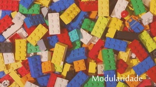 Modularidade
 