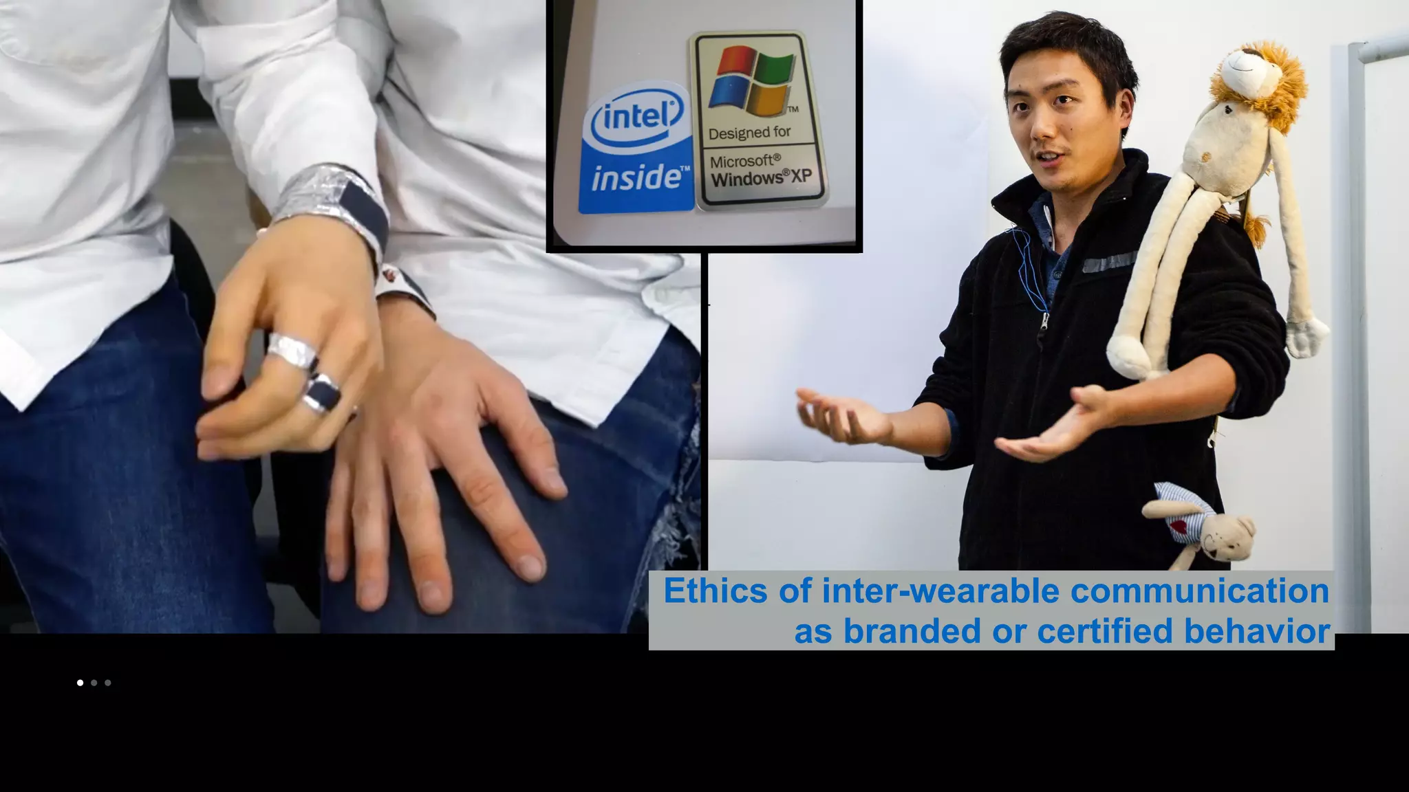 • • • 
Ethics of inter-wearable communication 
as branded or certified behavior 
 