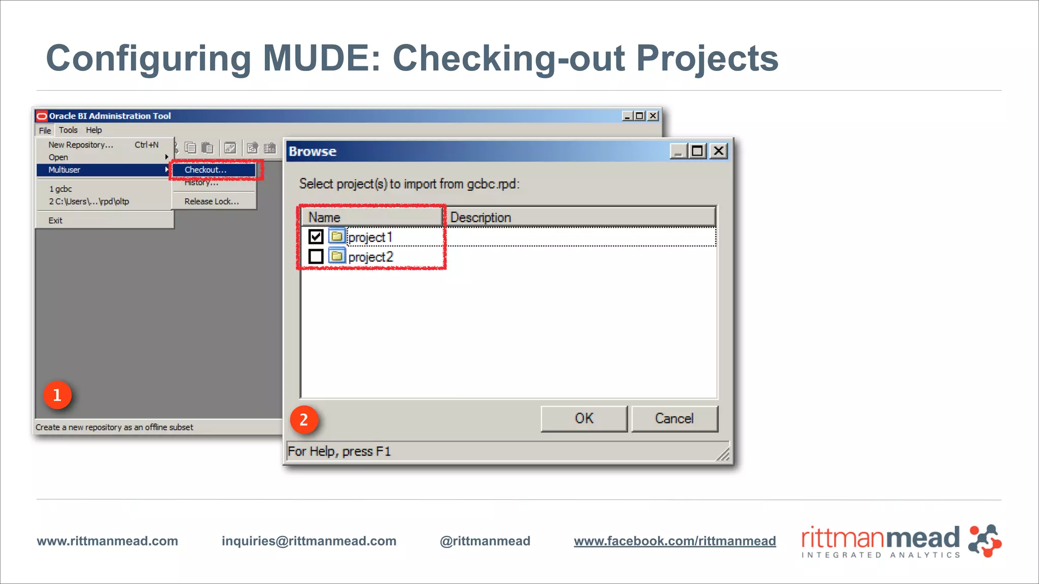 www.rittmanmead.com inquiries@rittmanmead.com @rittmanmead www.facebook.com/rittmanmead
1
Configuring MUDE: Checking-out Projects
2
 