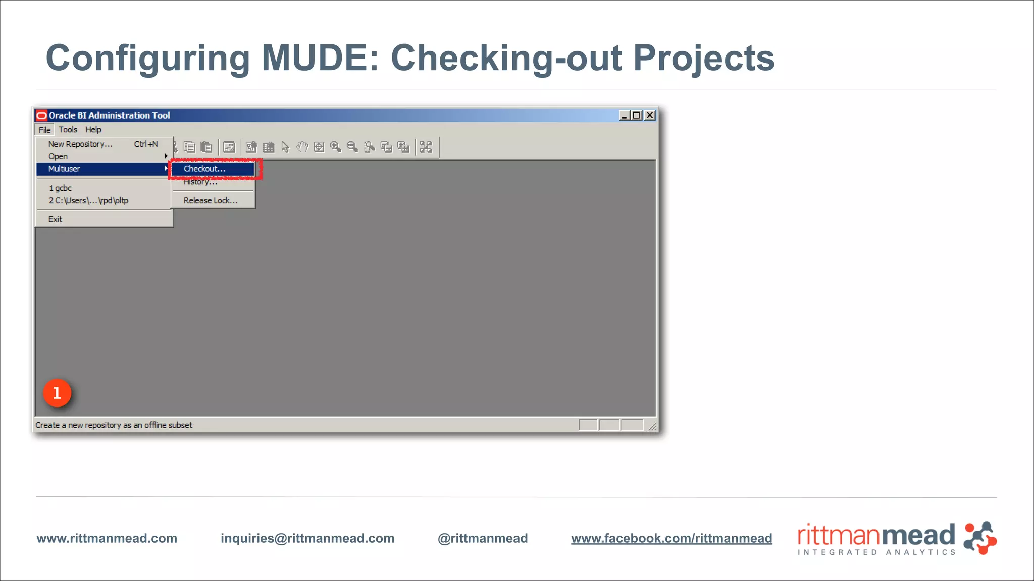 www.rittmanmead.com inquiries@rittmanmead.com @rittmanmead www.facebook.com/rittmanmead
1
Configuring MUDE: Checking-out Projects
 