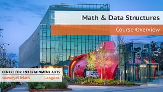 Math & Data Structures
Course Overview
 