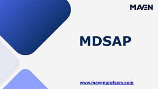 MDSAP
www.mavenprofserv.com
 