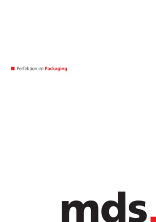 mds Broschüre - Packaging