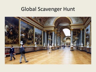 Global Scavenger Hunt 
 