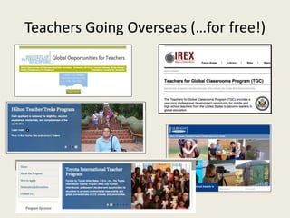 Teachers Going Overseas (…for free!) 
 