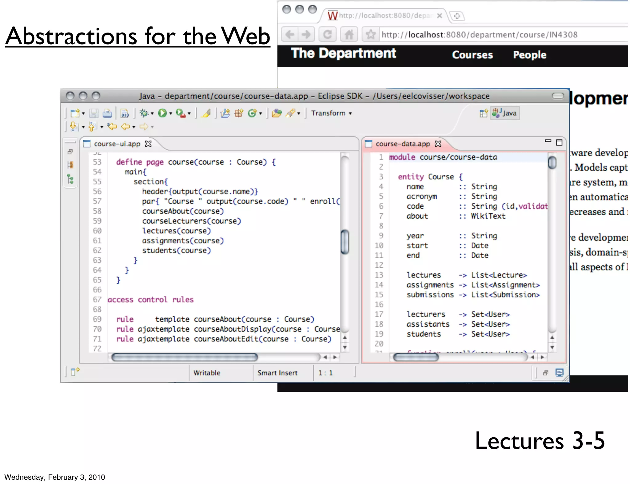 Abstractions for the Web




                              Lectures 3-5
Wednesday, February 3, 2010
 