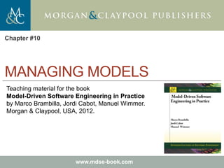 Model-Driven Software Engineering in Practice - Chapter 10 - Managing ...