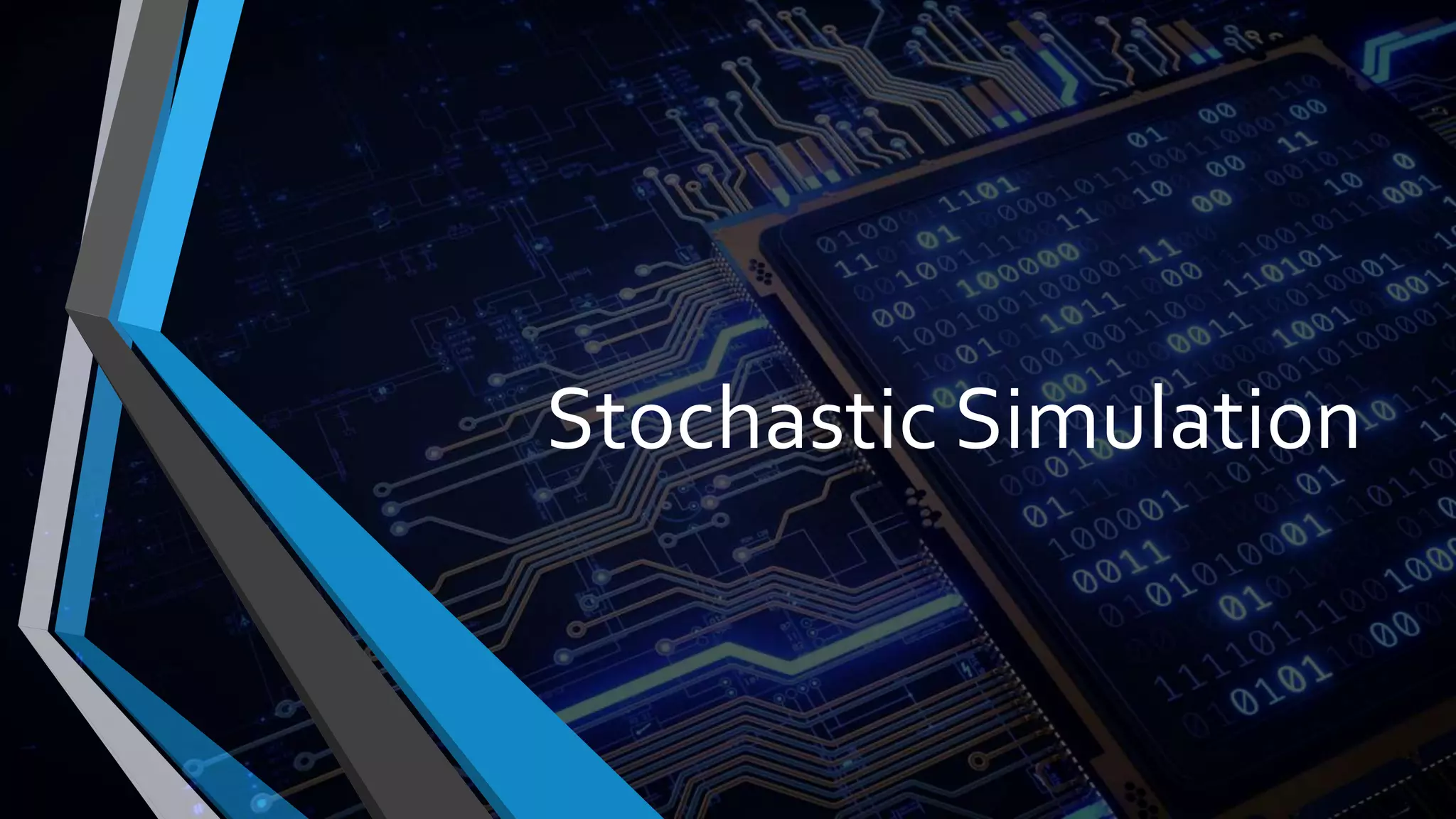 Stochastic Simulation
 