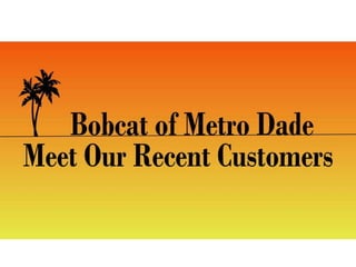 Bobcat of Metro Dade Summer 2012 (june - 29)