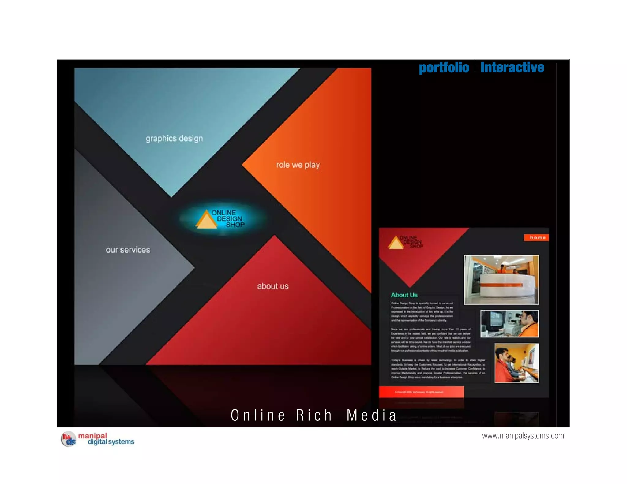 portfolio Interactive




Online Rich Media
                              www.manipalsystems.com
 