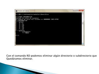 Con el comando RD podemos eliminar algún directorio o subdirectorio que
Quedáramos eliminar.
 