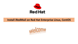 Install iRedMail on Red Hat Enterprise Linux, CentOS
 