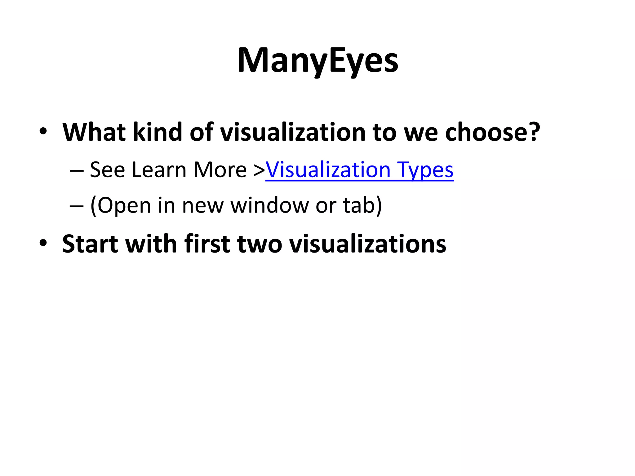 View in ManyEyesLog in to ManyEyesFor each spreadsheet, do: Participate > Upload a DatasetCut and paste the content of the jEdit window into the text boxDo: Ctrl-A, Ctrl-C, Ctrl-V Add metadata and press Create ...
