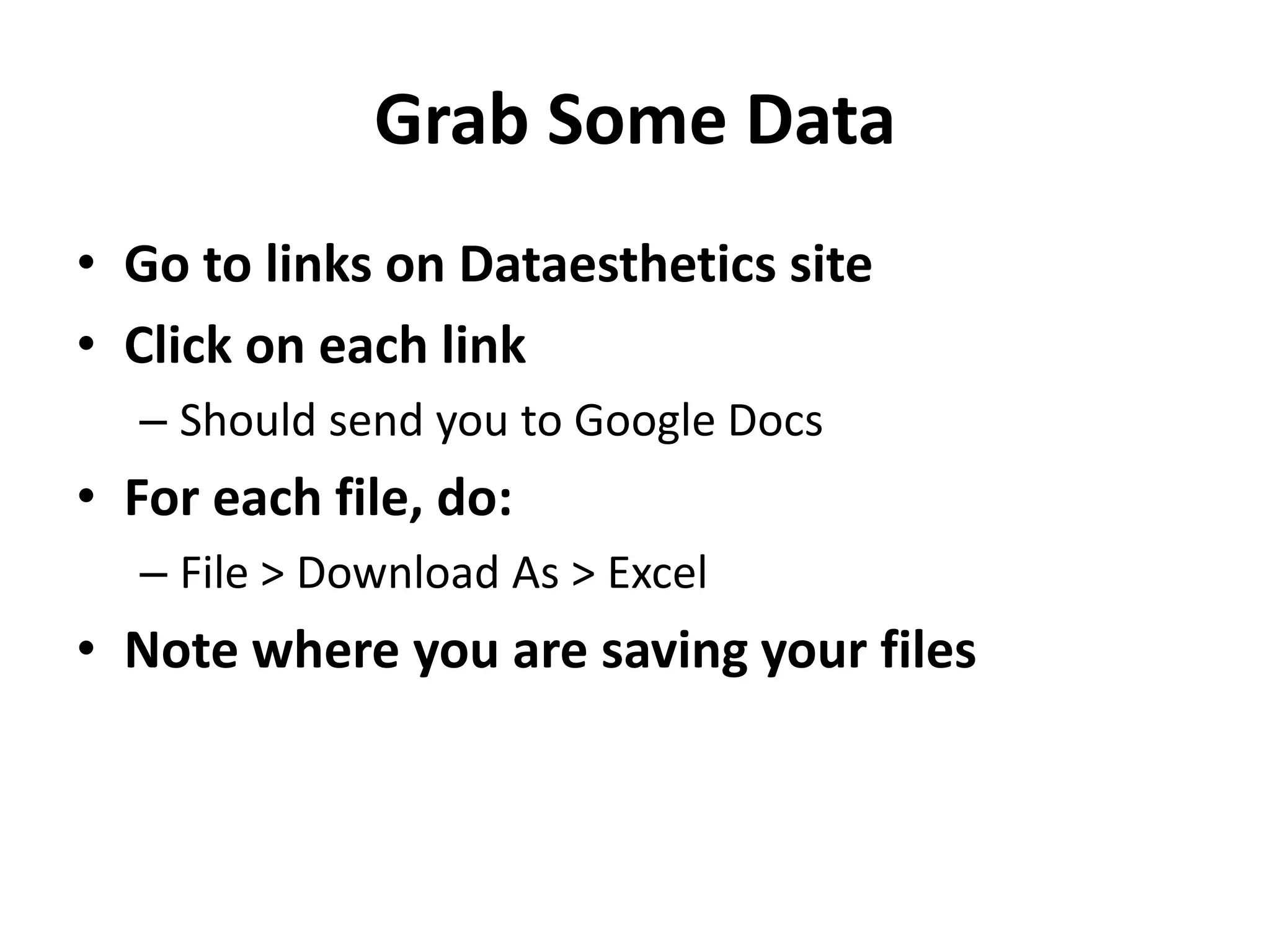 PreliminariesDownload jEditA powerful, open source, cross platform text editor for programmershttp://http://www.jedit.org/index.php?page=downloadGet an account on GoogleIf you do not have one, or if you want a new one for this classGet an account on ManyEyeshttp://www-958.ibm.com/software/data/cognos/manyeyes/