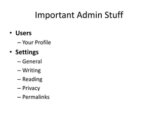 Important Admin StuffUsersYour ProfileSettingsGeneralWritingReadingPrivacyPermalinks