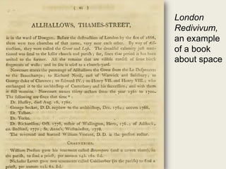 London
Redivivum,
an example
of a book
about space
 