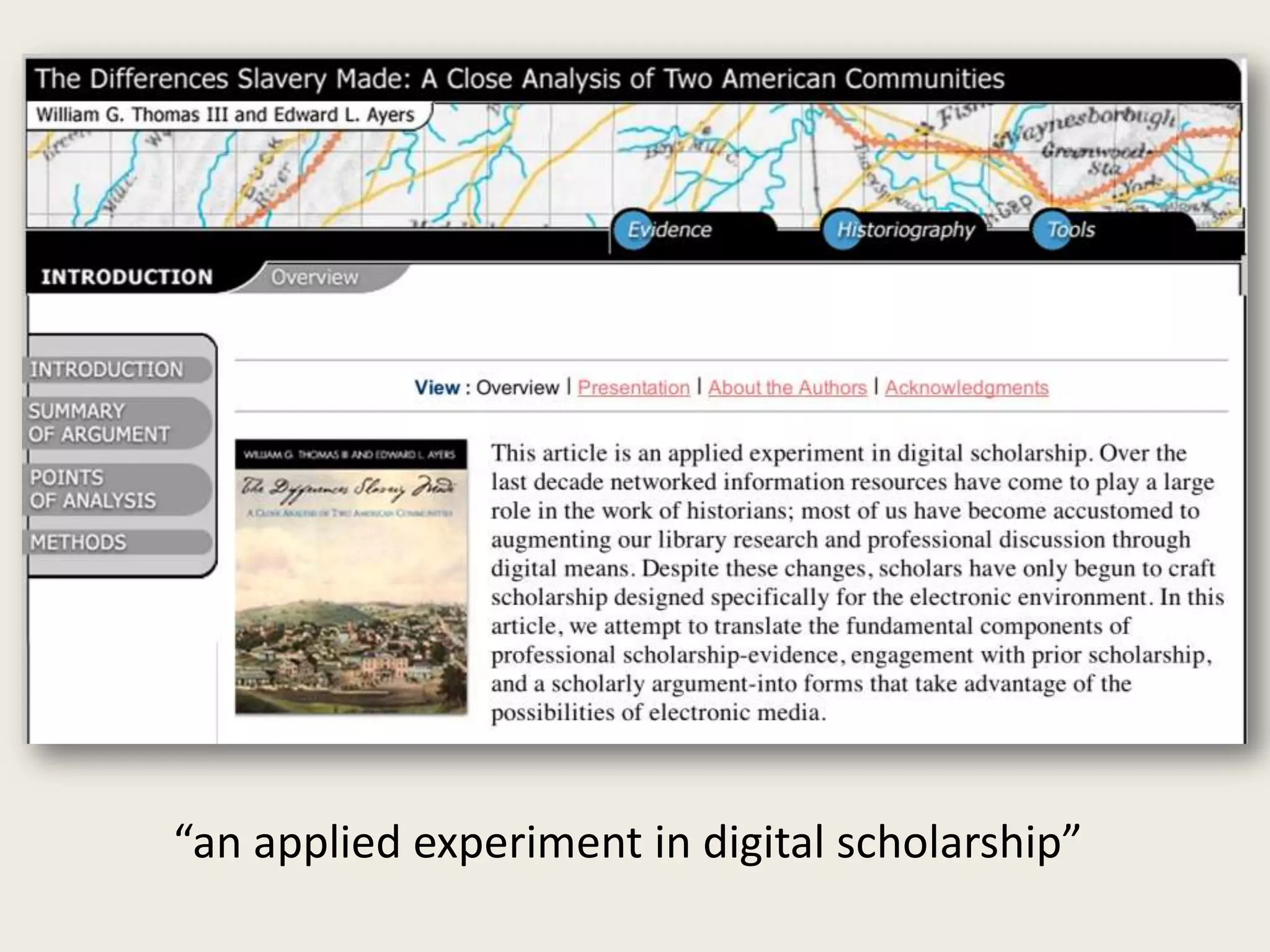 “an applied experiment in digital scholarship”
 