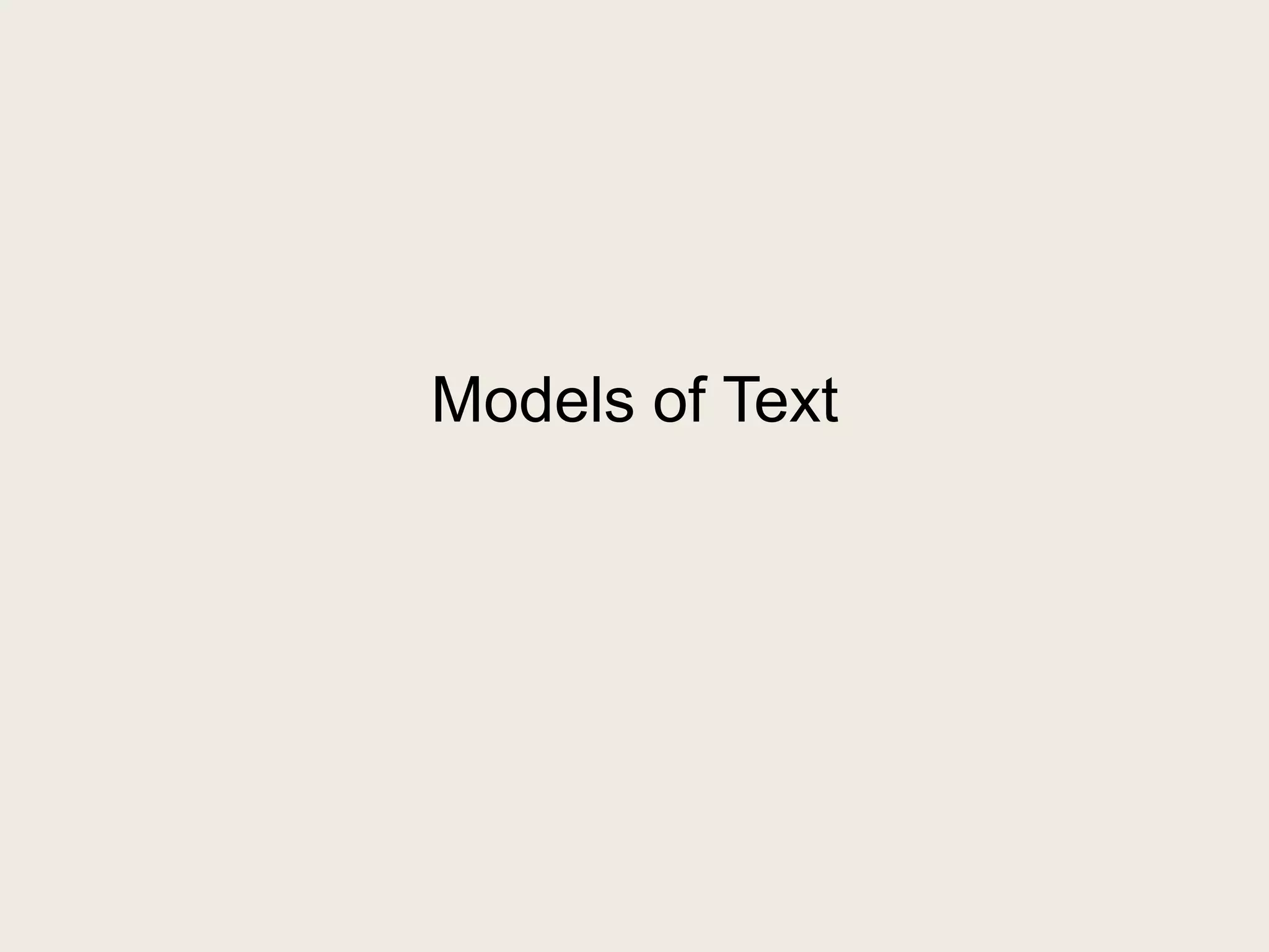 Models of Text
 