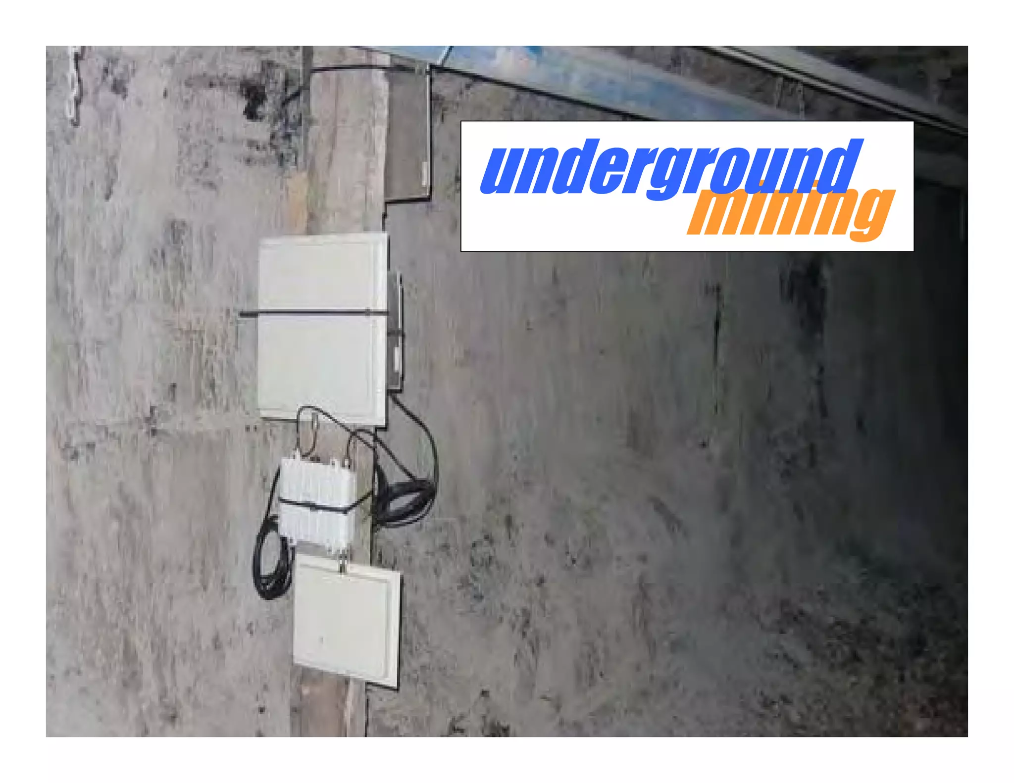 underground
                                                             mining




© 2005-2009 MeshDynamics Corp. Info@meshdynamics.com. Disclosed content patented and patent pending.   10
 