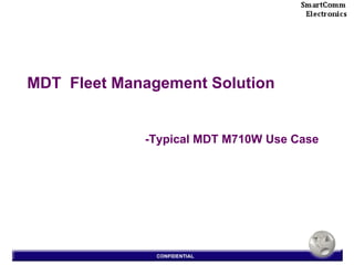 MDT  Fleet Management Solution -Typical MDT M710W Use Case 
