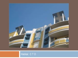 Habitat C T O
 