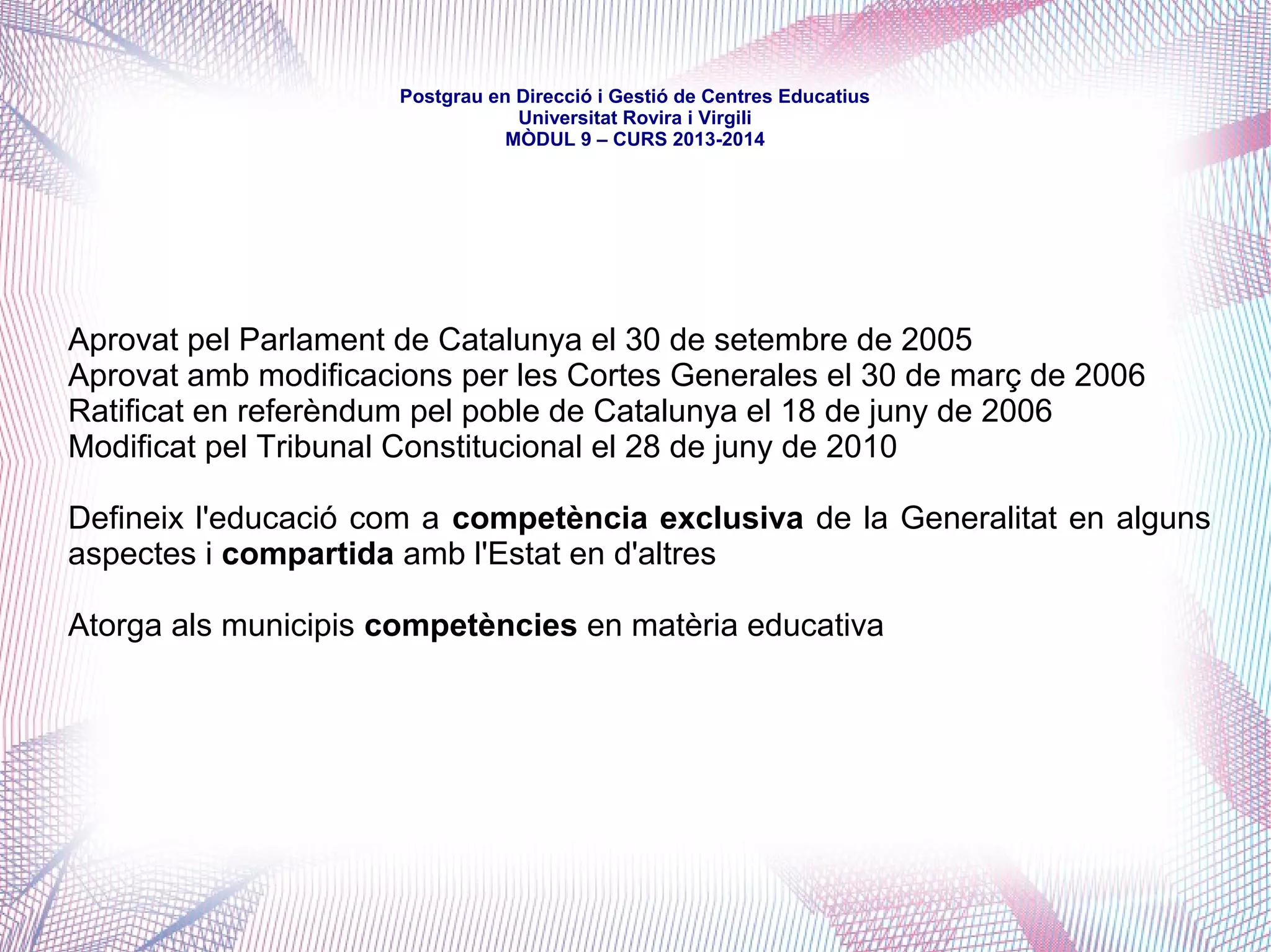 mòdul 9 – curs 2016-2017
PACTE NACIONAL
PER A L'EDUCACIÓ
(2006)
 