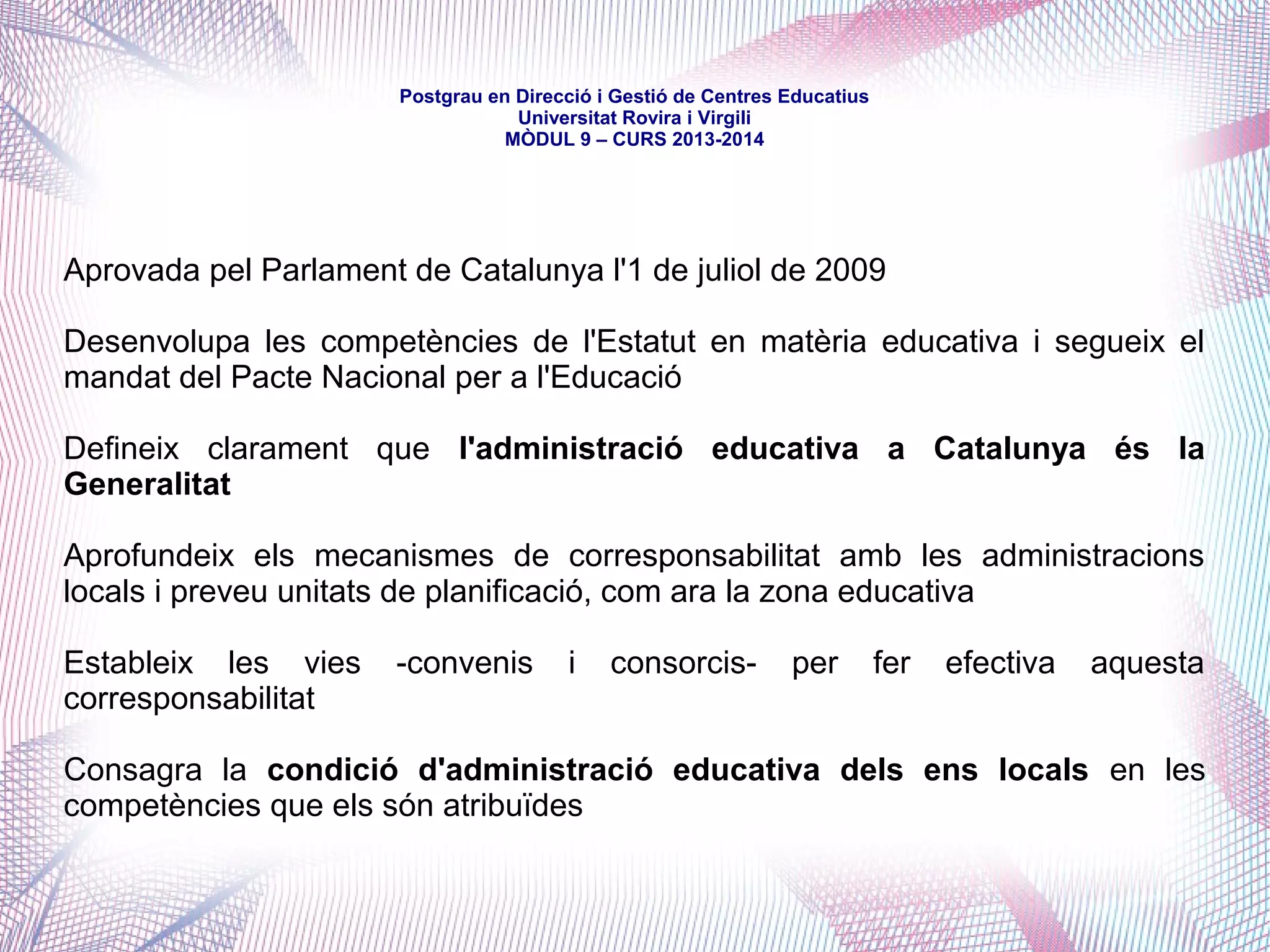 mòdul 9 – curs 2016-2017
ESTATUT D'AUTONOMIA
DE CATALUNYA
(2006)
 