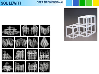 SOL LEWITT OBRA TRIDIMENSIONAL
 