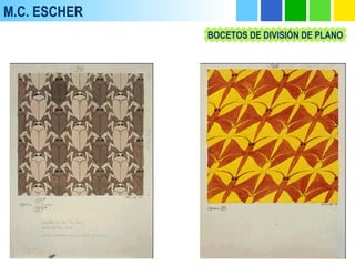 M.C. ESCHER
BOCETOS DE DIVISIÓN DE PLANO
 