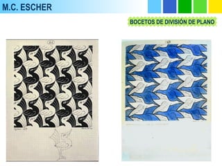 M.C. ESCHER
BOCETOS DE DIVISIÓN DE PLANO
 