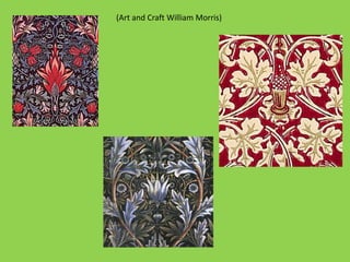(Art and Craft William Morris)
 