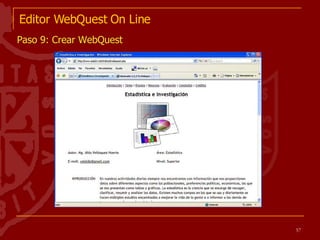 Editor WebQuest On Line Paso 9: Crear WebQuest 