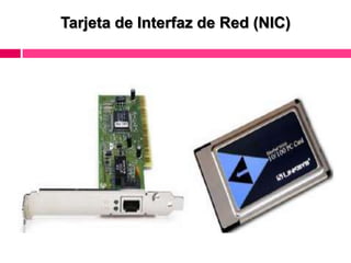 Tarjeta de Interfaz de Red (NIC)