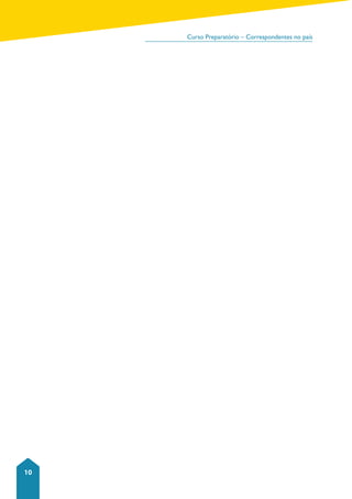 Curso Preparatório – Correspondentes no país 
10 
 