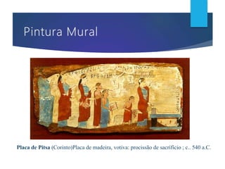 Placa de Pitsa (Corinto)Placa de madeira, votiva: procissão de sacrifício ; c.. 540 a.C.
 