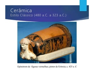 Epinetrom de figuras vermelhas; pintor de Eritreia; c. 425 a .C
 