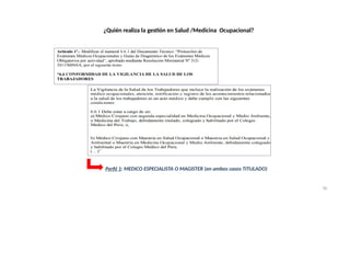 ¿Quién realiza la gestión en Salud /Medicina Ocupacional?
Perfil 1: MEDICO ESPECIALISTA O MAGISTER (en ambos casos TITULADO)
50
 