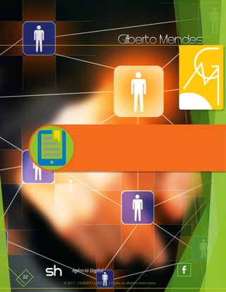 © 2017 - GILBERTO MENDES | Todos os direitos reservados
22
 